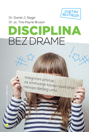 disciplina-bez-drame-must-literatura-za-roditelje-odgojitelje