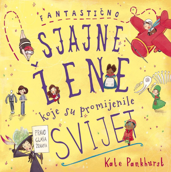 novi-hit-za-djecu-fantasticno-sjajne-zene-koje-su-promijenile-svijet